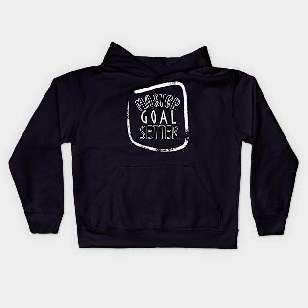 Master Goal Setter Kids Hoodie by BlueZenStudio